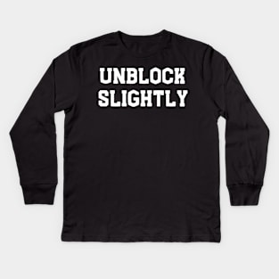 Unblock Slightly Kids Long Sleeve T-Shirt